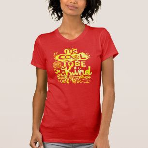 Its Cool To Be Kind T-Shirt