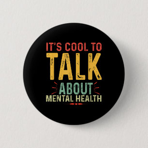 Its Cool To Talk About Mental Health Awareness Aes 6 Cm Round Badge