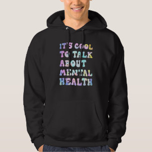 It's Cool To Talk About Mental Health Therapist Hoodie