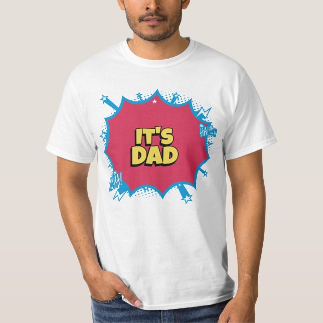 Its dad : fathers day 2024 T-Shirt (Front)