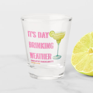It's Day Drinking Weather Custom Name Bachelorette Shot Glass