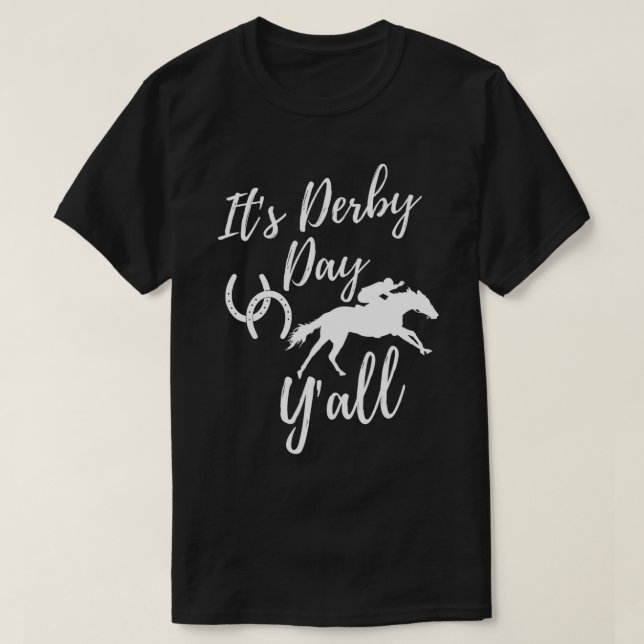 It's Derby Day Y'All Derby Day Dress Horse Racing  T-Shirt (Design Front)