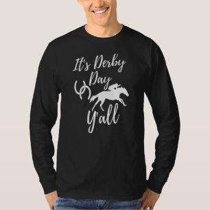 It's Derby Day Y'all Derby Day Dress Horse Racing  T-Shirt