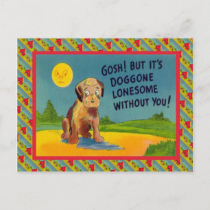Its Doggone lonesome without you Postcard