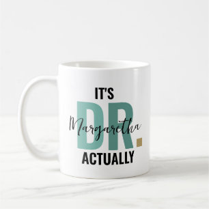 It's Dr Actually Personalized Coffee Mug