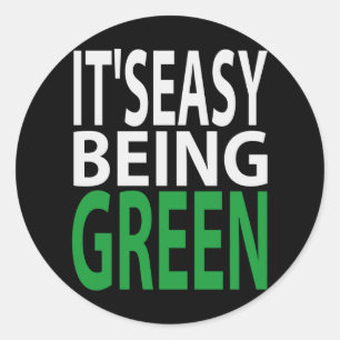 IT'S EASY BEING GREEN CLASSIC ROUND STICKER