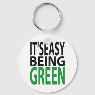 IT'S EASY BEING GREEN KEY RING