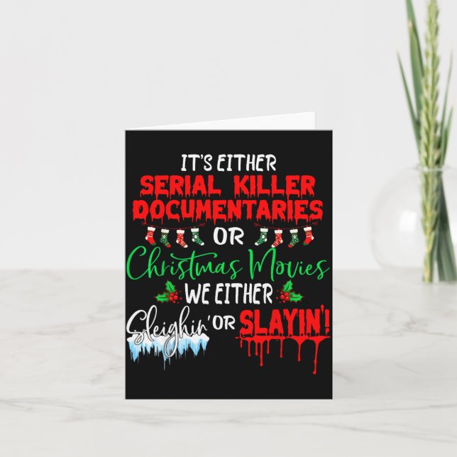 It's Either Serial Killer Doentaries Or Christmas  Card (Front)