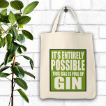 It's Entirely Possible This is My Gin Bag<br><div class="desc">Fun gift idea for anyone with a great sense of humor. And likes a mystery!</div>