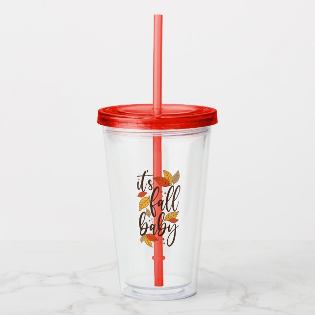 It's Fall Baby Acrylic Tumbler (Front)