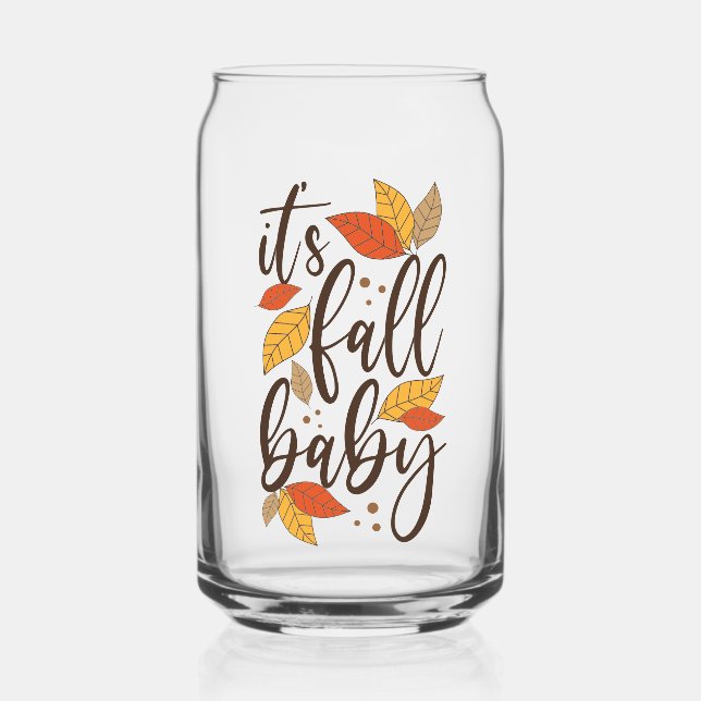 It's Fall Baby Can Glass (Front)