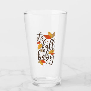 It's Fall Baby Glass