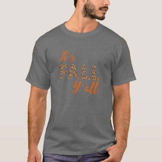 Its Fall T-Shirt
