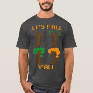 Its Fall YAll 8 Bit Fall Autumn Gaming Retro Piela T-Shirt