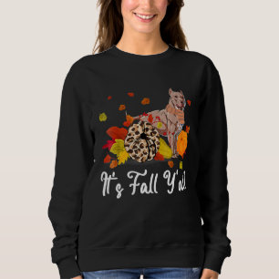 It's Fall Y'all American Bully Dog Thanksgiving d Sweatshirt