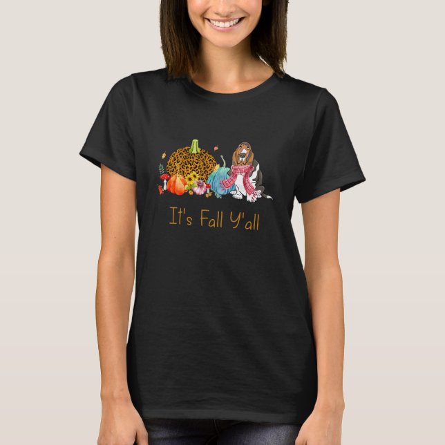 It's Fall Y'all Basset Hound Dog Fall Scarf Thanks T-Shirt (Front)
