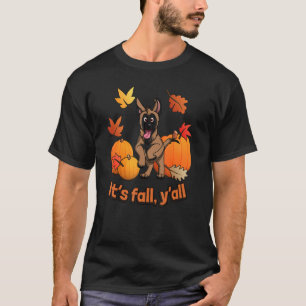 Its fall yall Belgian Malinois autumn edition T-Shirt