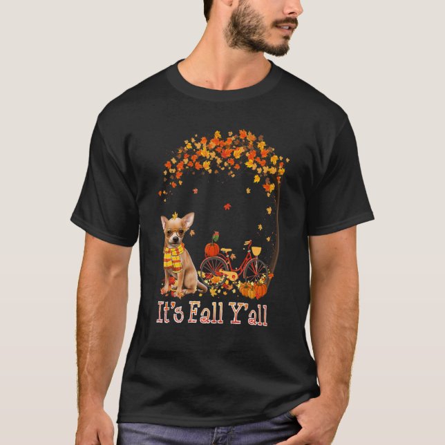 It's Fall Y'all Chihuahua Bike Pumpkin Spice Autum T-Shirt (Front)