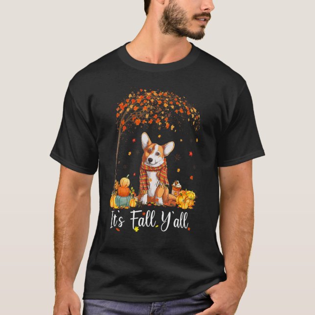 It's Fall Y'all Corgi Dog   Thanksgiving Party Aut T-Shirt (Front)