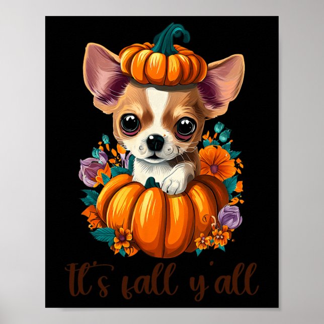 Its Fall Y'all Cute Floral Pumpkin Chihuahua Hallo Poster (Front)