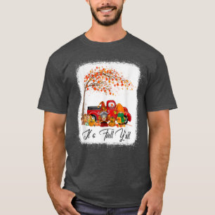 Its Fall Yall Cute Gnomes Pumpkin Truck Autumn Tre T-Shirt