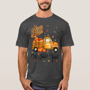 Its Fall Yall Cute Pumpkin Truck Autumn Tree Fall T-Shirt