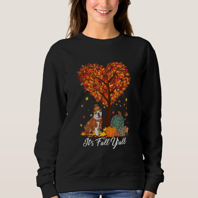 It's Fall Y'all  English Bulldog Fall Thanksgiving Sweatshirt (Front)