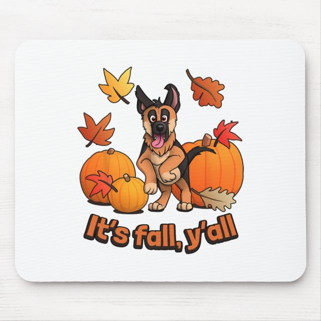 Its Fall Yall German Shepherd Puppy  Mouse Pad (Front)