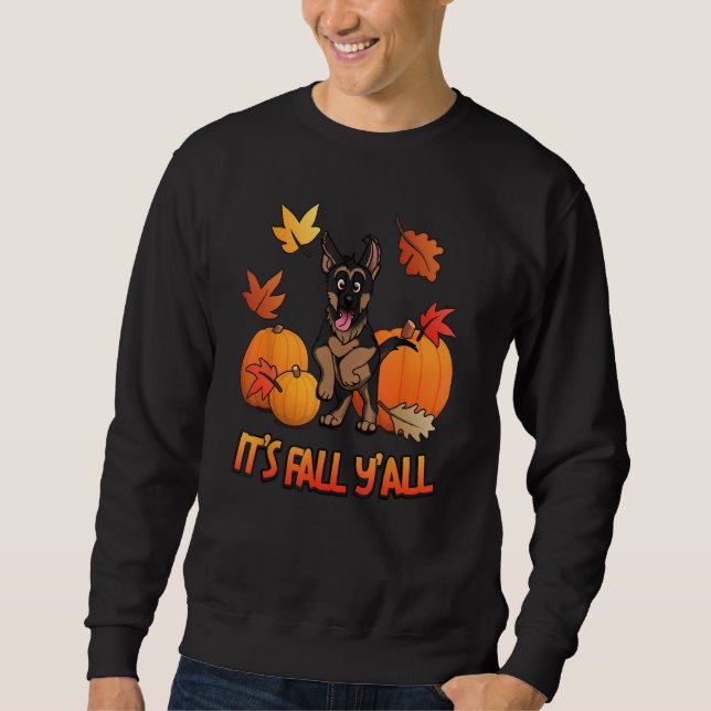 It's Fall Y'all German Shepherd Puppy Pumpkin Edit Sweatshirt (Front)