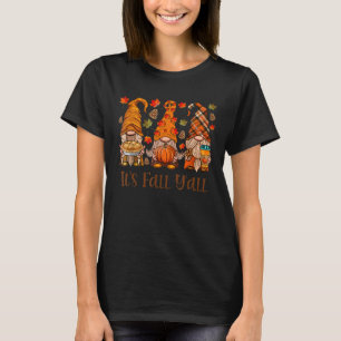 It's Fall Y'all Gnome Pumpkin Autumn Leaves Thanks T-Shirt