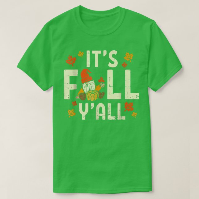 Its Fall Yall Gnome Pumpkin Halloween Thanksgiving T-Shirt (Design Front)