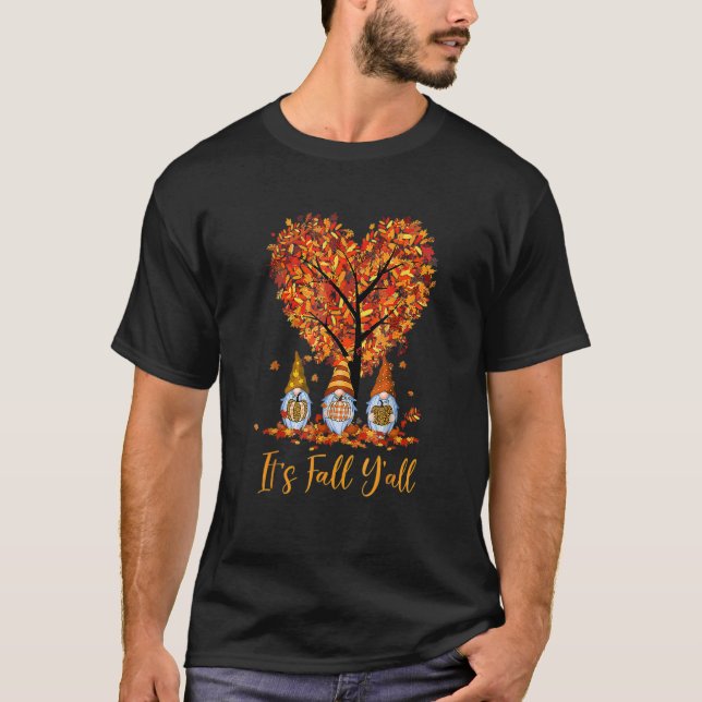 It's Fall Y'all Gnomes Pumpkins Autumn Tree Thanks T-Shirt (Front)