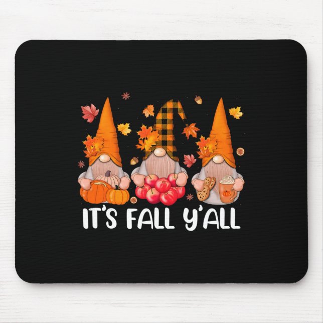 It's Fall Y'all Gnomes Thanksgiving Halloween Autu Mouse Pad (Front)