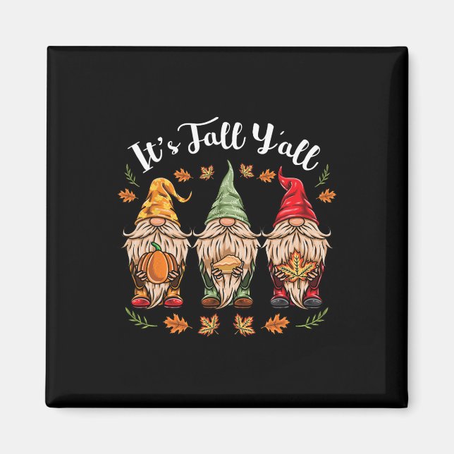 Its Fall Y'all Gnomes Thanksgiving  Magnet (Front)