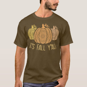 It's Fall Y'all-Mandala Pumpkins Autumn Fall Seaso T-Shirt
