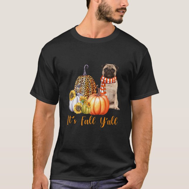 It's Fall Y'all Pug Dog Leopard Pumpkin Fall T-Shirt (Front)
