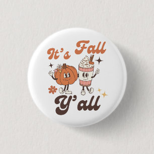 It's Fall Y'all Pumpkin Spice Latte 3 Cm Round Badge