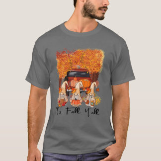 It's Fall Y'all Pumpkins Three Gnomes Farm Truck A T-Shirt