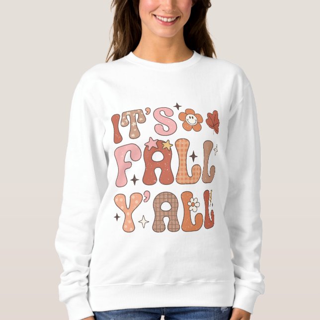 It's Fall Y'all Summer Vibe Pink Floral Autumn Sweatshirt (Front)