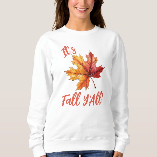 It's Fall Y'All! Sweatshirt (Front)