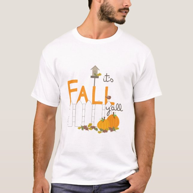 Its Fall YAll T-Shirt (Front)