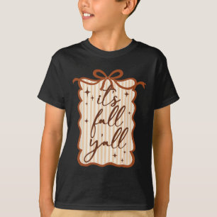 It's Fall Y'all Thanksgiving Coquette Bow Autumn S T-Shirt