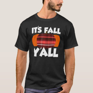 It's Fall Y'all Thanksgiving Pumpkin Flannel T-Shirt