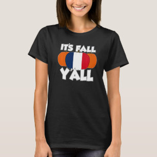 It's Fall Y'all Thanksgiving Pumpkin France T-Shirt