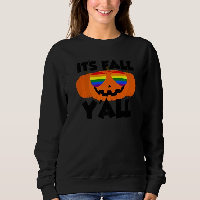 It's Fall Y'all Thanksgiving Pumpkin LGBTQ Glasses Sweatshirt (Front)