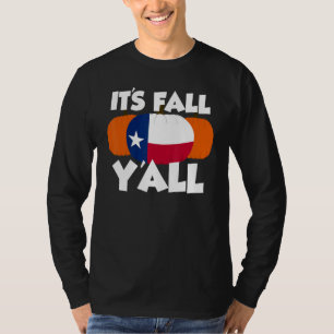 It's Fall Y'all Thanksgiving Pumpkin Texas 1 T-Shirt