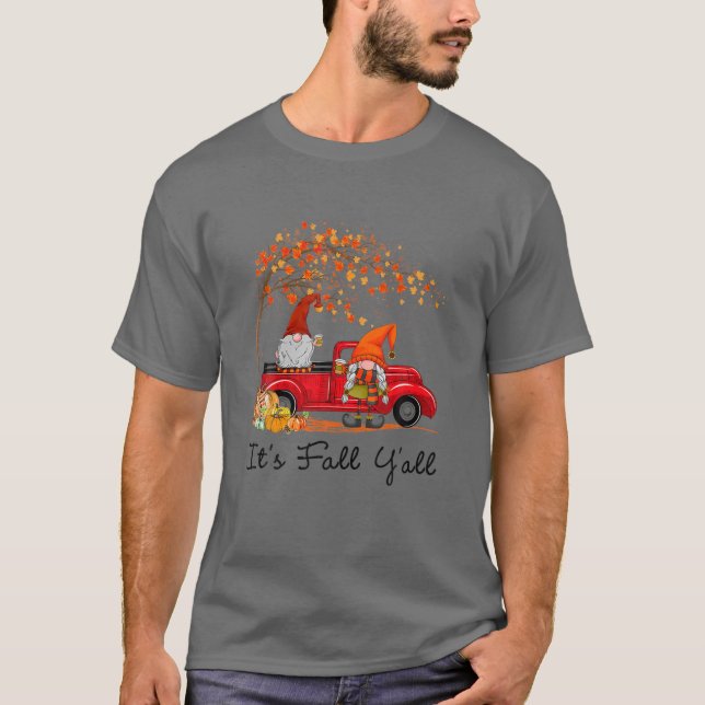 It's Fall Y'all Truck Gnomes Pumpkin Autumn Tree F T-Shirt (Front)