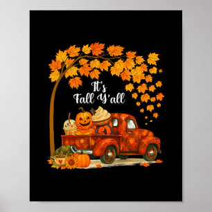 It's Fall Y'all Truck Pumpkin Coffee Thanksgiving  Poster