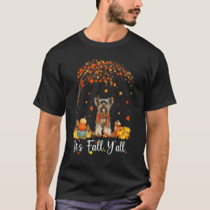 It's Fall Y'all Yorkshire Terrier Dog  Thanksgivin T-Shirt