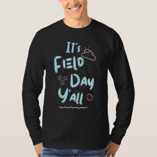 It's Field Day Y'all Teacher For Kids T-Shirt